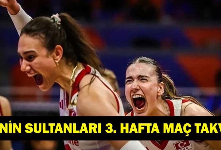 FİLENİN SULTANLARI 3. HAFTA MAÇ TAKVİMİ: Türkiye Voleybol Milli Takımının Rakipleri Kimler? İşte VNL İşte Maç Programı