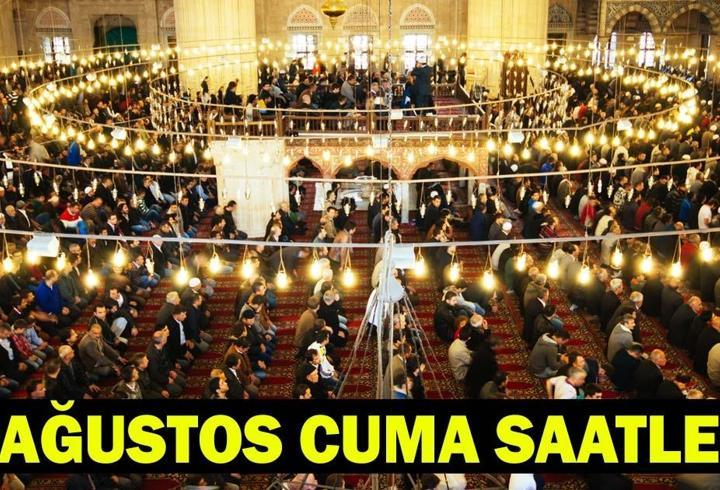 CUMA NAMAZI SAATLERİ 7 AĞUSTOS: Cuma Namazı Saat Kaçta Kılınacak? İstanbul, Ankara, İzmir Namaz Vakitleri