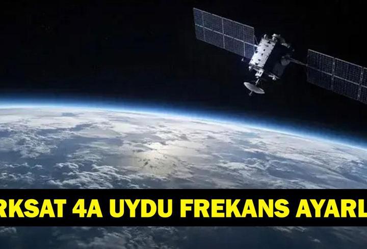 TÜRKSAT 4A UYDU FREKANS AYARLARI: Türksat 4A Yayın Değişikliği Yapıldı Mı? Türksat 4a Uydu Frekansı Ayarları Nasıl Yapılır?