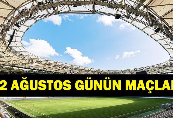 GÜNÜN MAÇLARI 22 AĞUSTOS 2026: Bugün Kimlerin Maçlar Var? Bugünkü Maçlar Neler? İşte 22 Ağustos Günün Maçları
