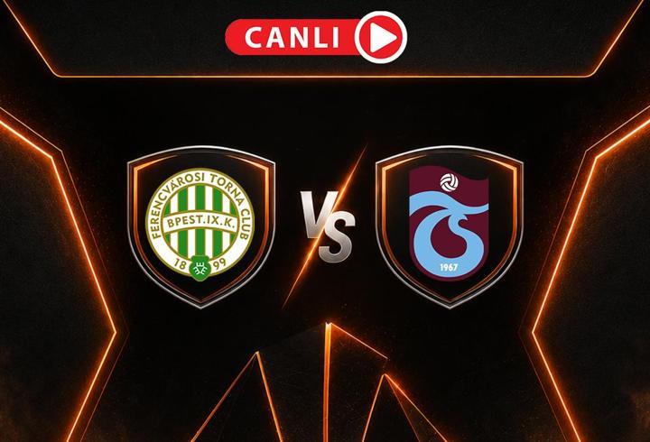 Ferencvaros - Trabzonspor Maçı Canlı Anlatım | Temsilcimiz, Avrupa Ligi'ni istiyor
