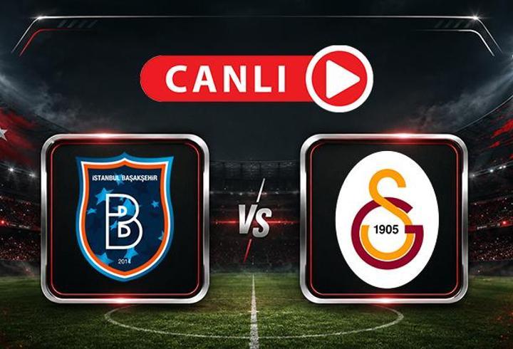 Başakşehir Galatasaray Maçı Canlı Anlatım | Haftanın perdesi açılıyor