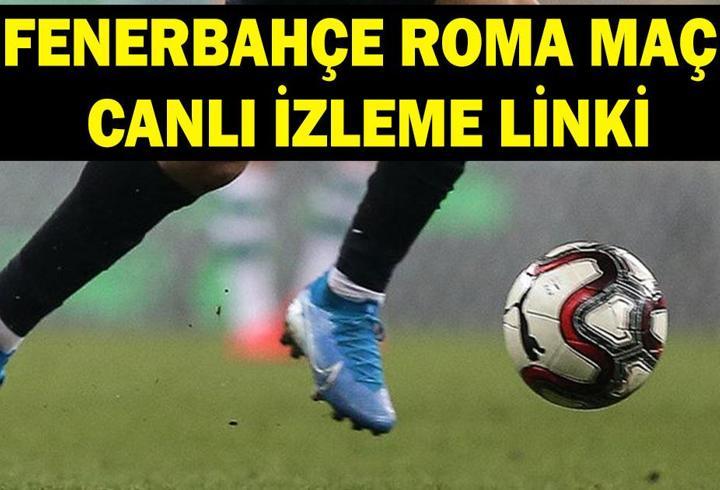 FENERBAHÇE ROMA MAÇI KAÇ KAÇ BİTTİ? Fenerbahçe Roma maç özeti 10 Eylül 2026 Perşembe
