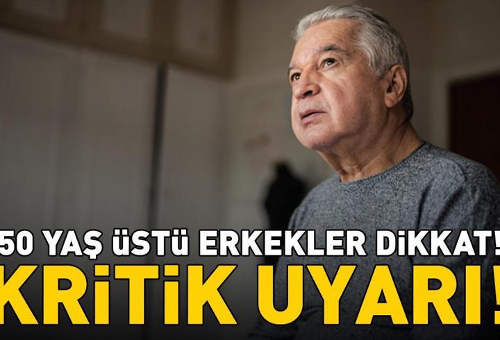 50 yaş üstü erkekler dikkat! Uzman isim uyardı: 'Erken dönemde belirti vermeyebiliyor'