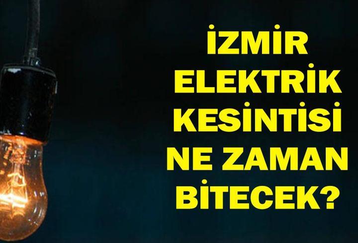 İZMİR ELEKTRİK KESİNTİSİ 29 EYLÜL: İzmir'de elektrikler ne zaman gelecek? Elektrik kesintisi ne zaman bitecek?