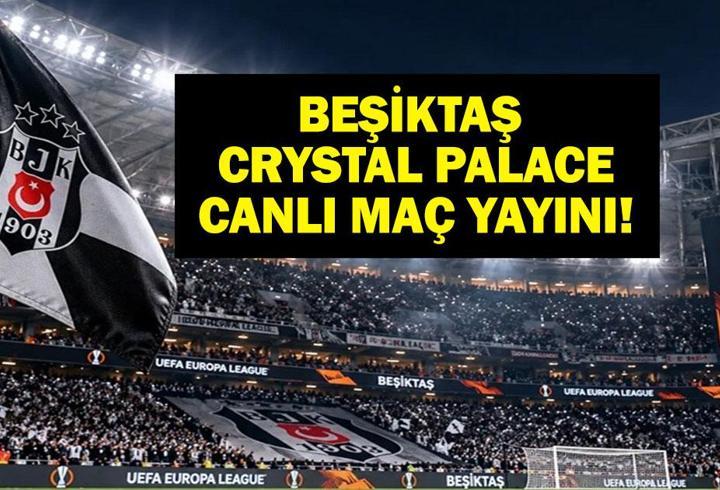 BEŞİKTAŞ CRYSTAL PALACE MAÇI CANLI İZLE TRT 1 ŞİFRESİZ | Beşiktaş Crystal Palace TRT 1 canlı yayın bilgileri! Avrupa Ligi Beşiktaş Crystal Palace maçı şifresiz nereden izlenir?